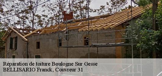Réparation de toiture  boulogne-sur-gesse-31350 BELLISARIO Franck, Couvreur 31